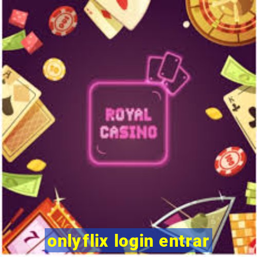 onlyflix login entrar